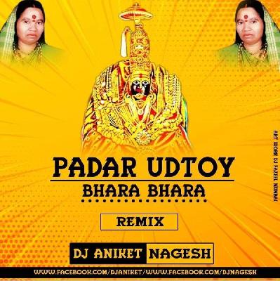 Padar Udtoy Bharabhara - Remix - Dj Aniket & Nagesh